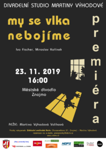 My se vlka nebojíme - PREMIÉRA @ Městské divadlo Znojmo